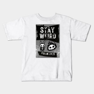 Stay Wierd Sarcastic Quote Strange Unique Gifts Kids T-Shirt